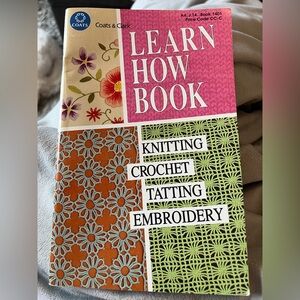 Learn How Book for Knitting, Crochet, Tatting, Embroidery. Vintage 1990s